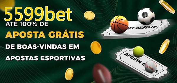 5599betbet Ate 100% de Aposta Gratis